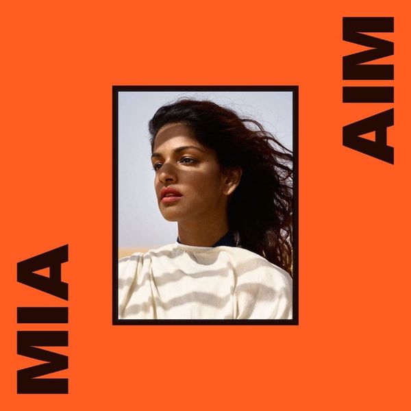 AIM // M.I.A.