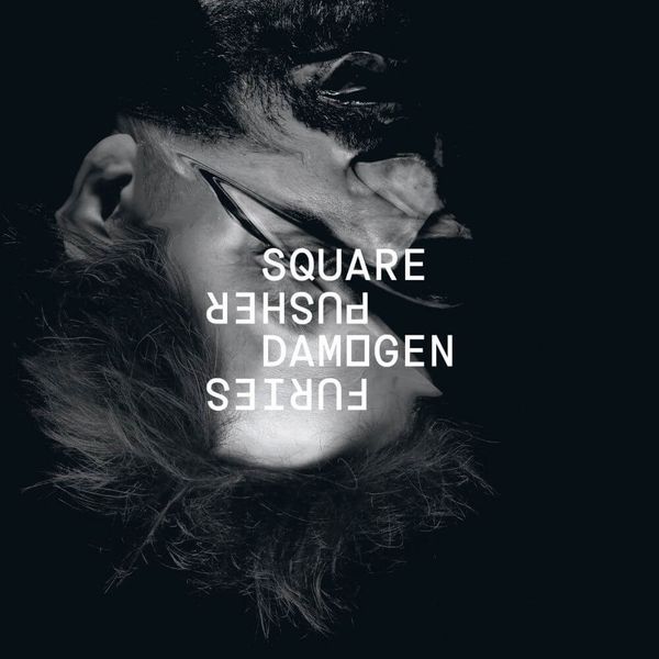 Damogen Furies // Squarepusher