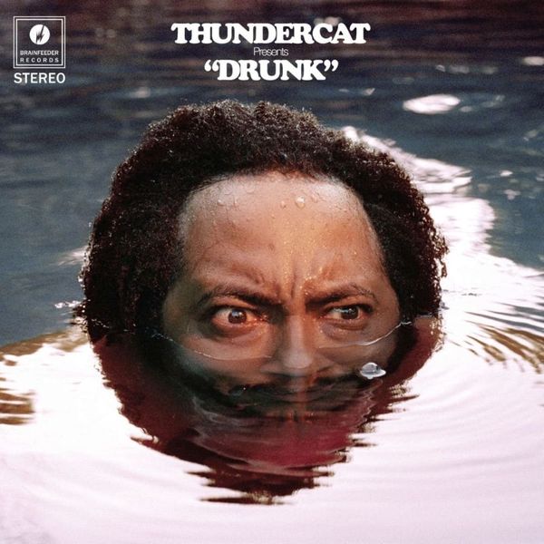 Drunk // Thundercat