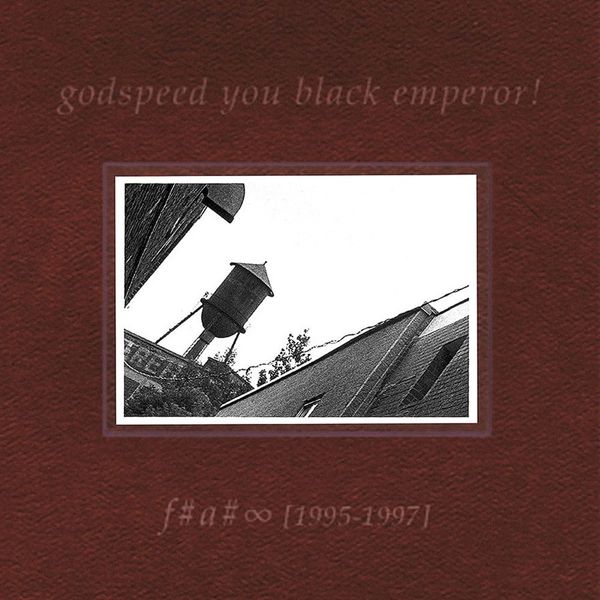 F♯ A♯ ∞ // Godspeed You! Black Emperor