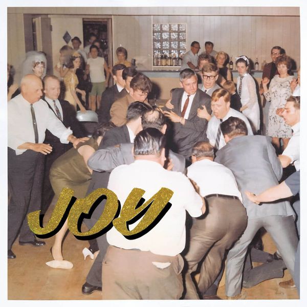 Joy as an Act of Resistance // IDLES