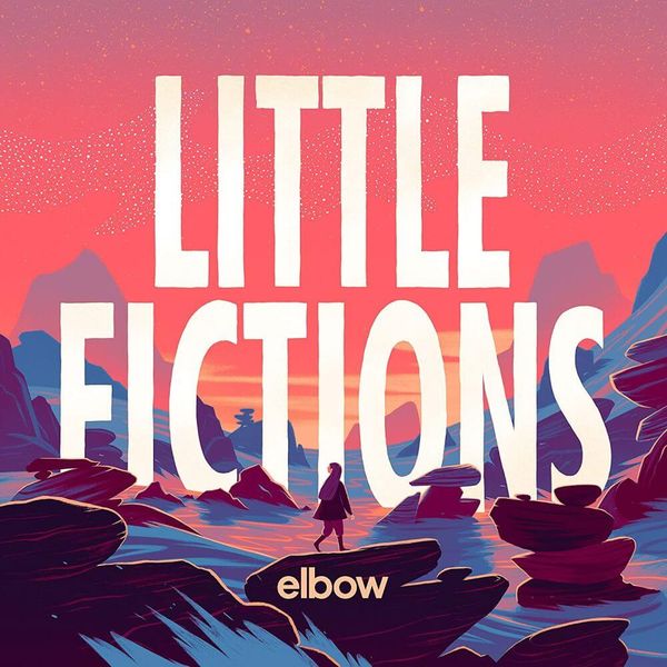 Little Fictions // Elbow