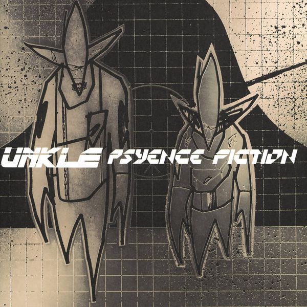 Psyence Fiction // UNKLE