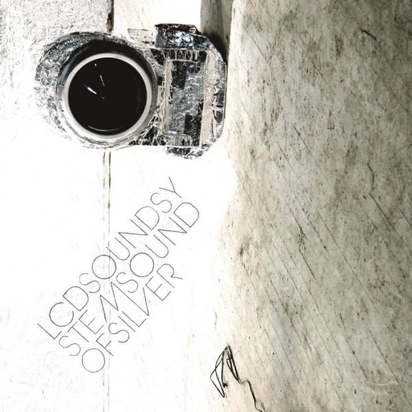 Sound of Silver // LCD Soundsystem