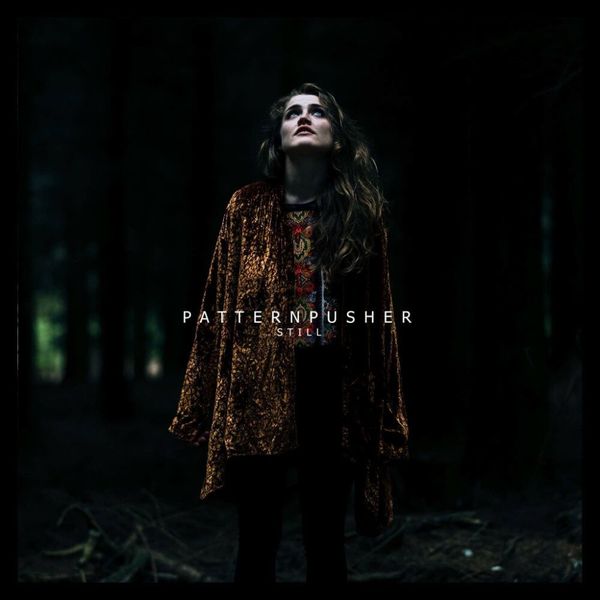 PatternPusher’s “Still” a Statement of Intent