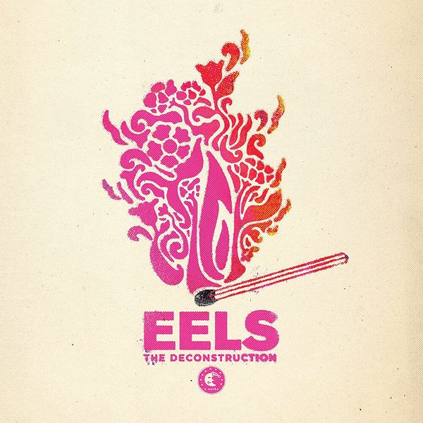 The Deconstruction // Eels