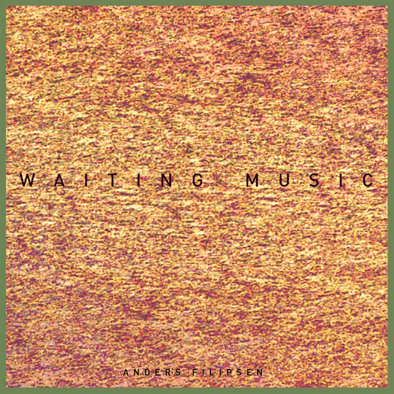 Album artwork of 'Waiting Music' by Anders Filipsen